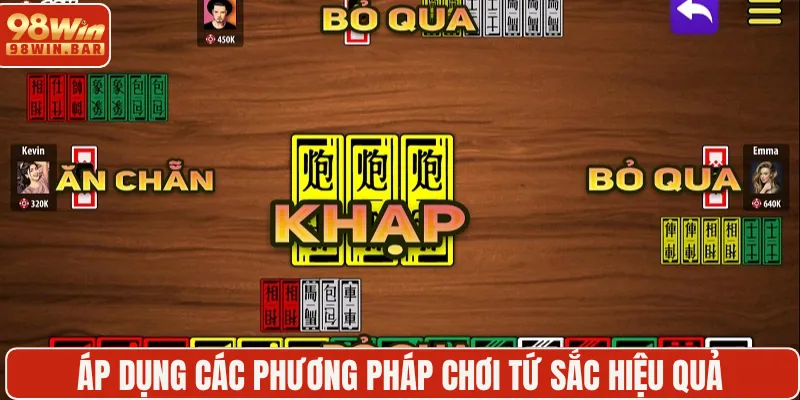 Áp dụng các phương pháp chơi Tứ Sắc hiệu quả từ lão làng