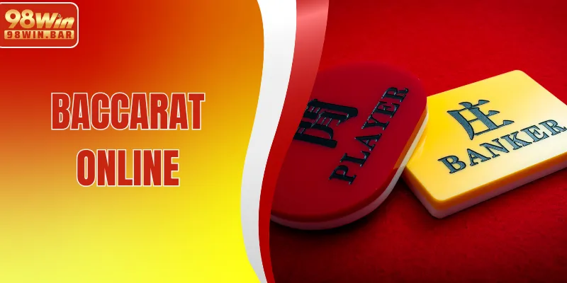 Baccarat Online – Đặt Cược Thông Minh, Nhận Ngay Thưởng Lớn