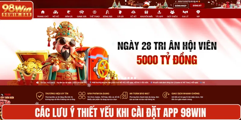 Các lưu ý thiết yếu khi cài đặt app 98WIN