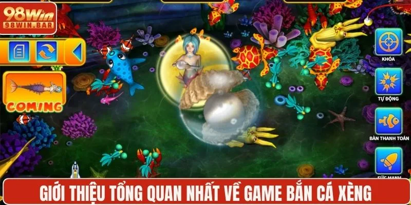 Giới thiệu tổng quan nhất về game bắn cá Xèng 