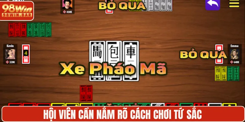 Hội viên cần nắm rõ cách chơi Tứ Sắc