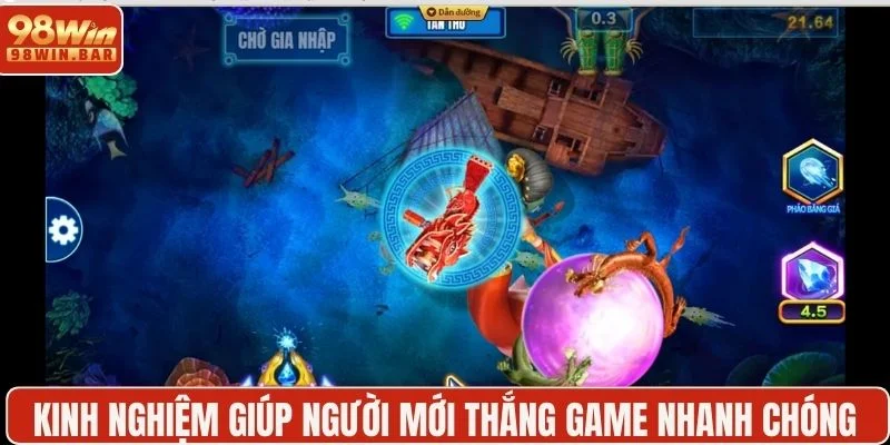 Kinh nghiệm giúp người mới thắng game nhanh chóng