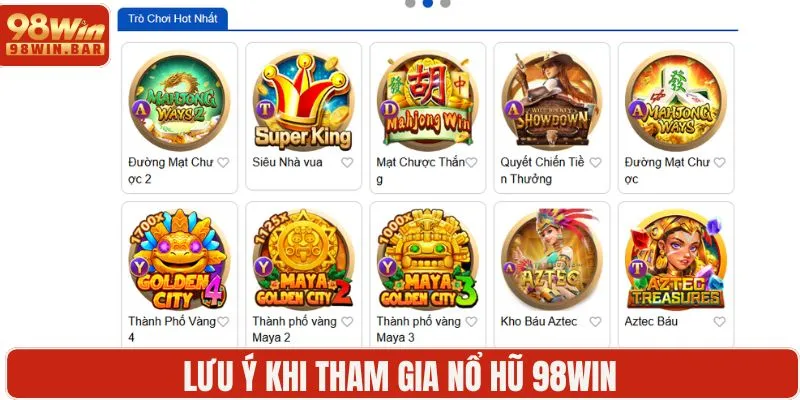 Lưu ý khi tham gia nổ hũ 98WIN