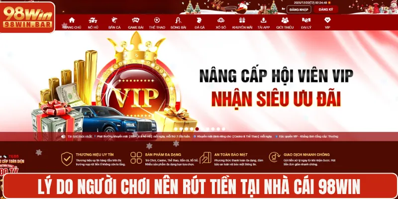 Lý do người chơi nên rút tiền tại nhà cái 98WIN
