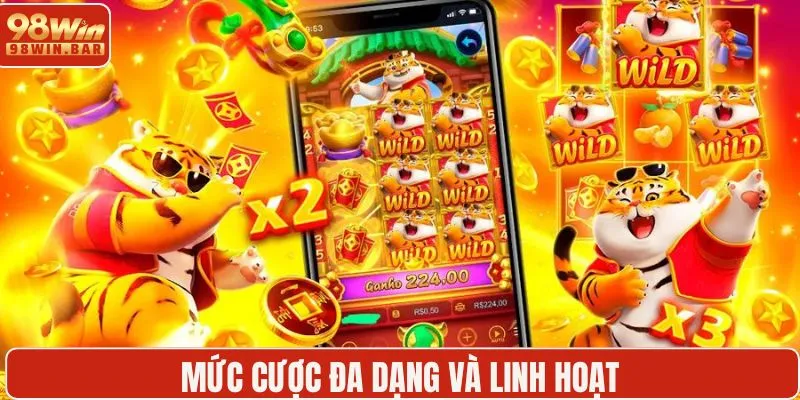 Mức cược linh hoạt, thỏa sức chọn theo phong cách bạn