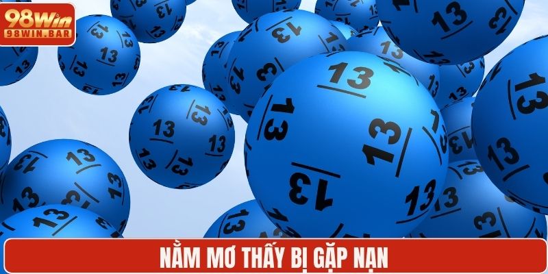 Nằm mơ thấy bị gặp nạn
