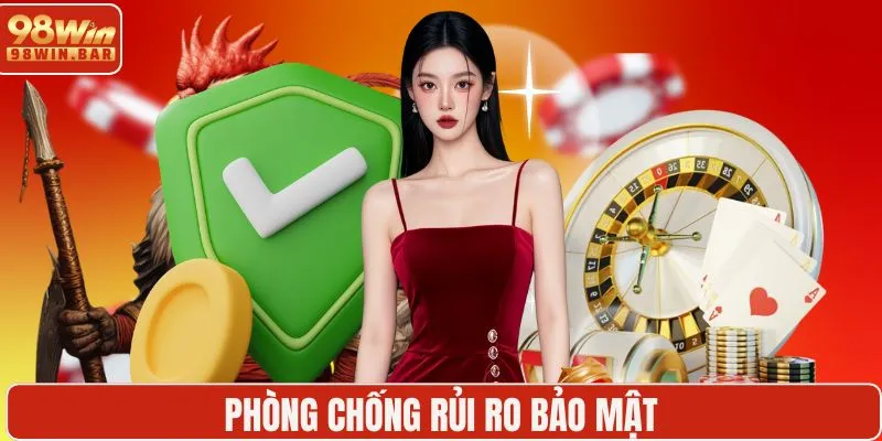 Phòng chống rủi ro bảo mật
