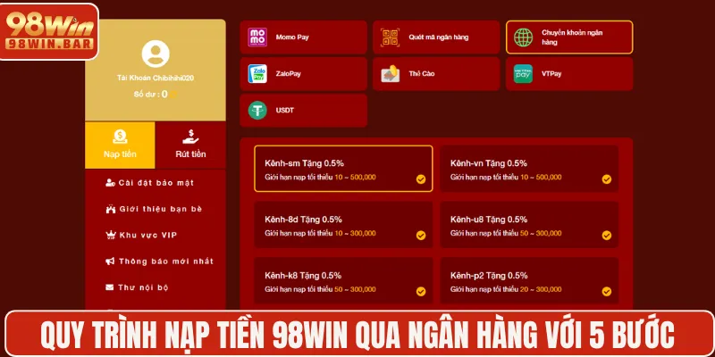 Quy trình nạp tiền 98WIN qua ngân hàng với 5 bước