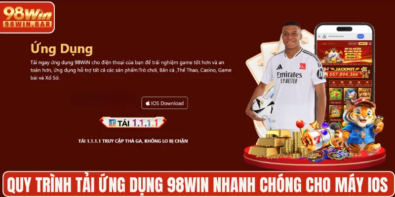 Quy trình tải ứng dụng 98WIN nhanh chóng cho máy IOSQuy trình tải ứng dụng 98WIN nhanh chóng cho máy IOS