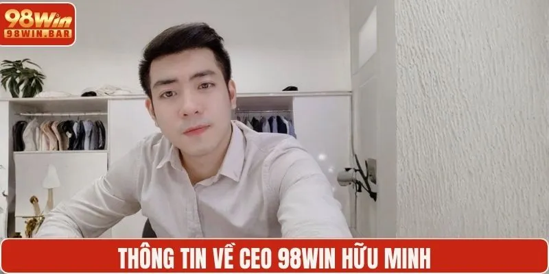 Thông tin về CEO Hữu Minh