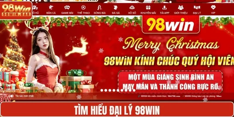 Tìm hiểu đại lý 98WIN